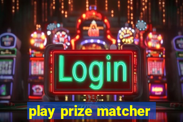 play prize matcher